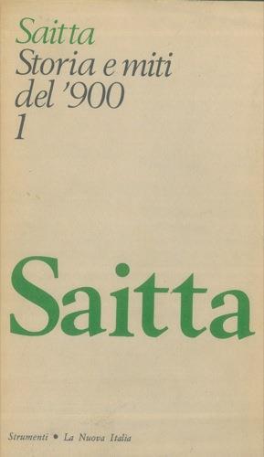 Storia e miti del '900. Antologia di critica storica - Armando Saitta - copertina