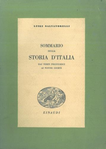 Sommario della storia d'Italia dai tempi preistorici ai giorni nostri - Luigi Salvatorelli - copertina