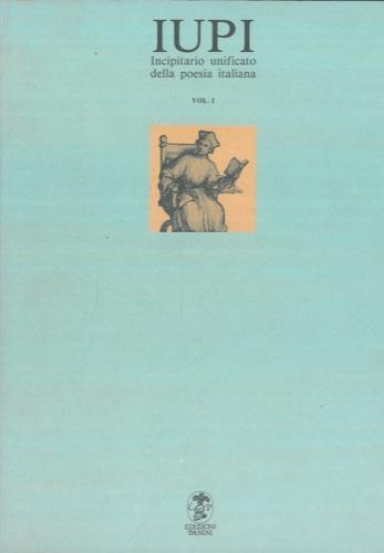 Iupi. Incipitario Unificato Della Poesia Italiana - Marco Santagata - copertina