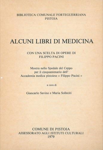 Alcuni libri di Medicina con una scelta delle opere di Filippo Pacini - Giancarlo Savino - copertina