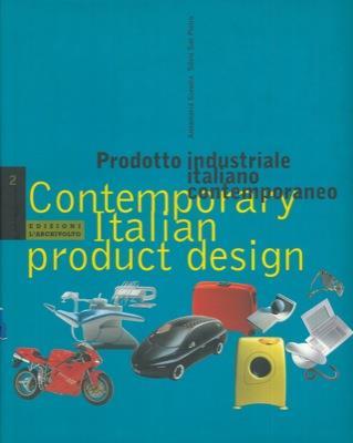 Prodotto industriale italiano contemporaneo. Contemporary italian product disign - Annamaria Scevola - copertina