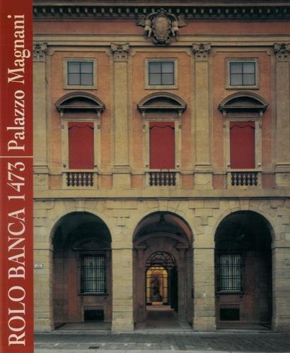 Rolo Banca 1473. Palazzo Magnani - Michela Scolaro - copertina