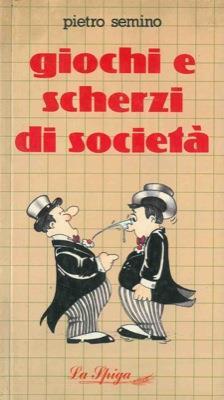 Giochi e scherzi di società - Pietro Semino - copertina