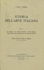 Storia dell'arte italiana. Vol. 1. Le origini e le civiltà orientali. L'arte classica. Dagli albori del Cristianesimo alla fine del Gotico