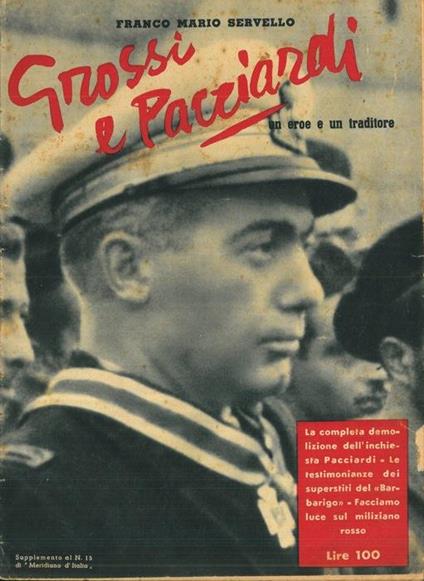 Grossi e Pacciardi. Un eroe e un traditore - Franco Servello - copertina