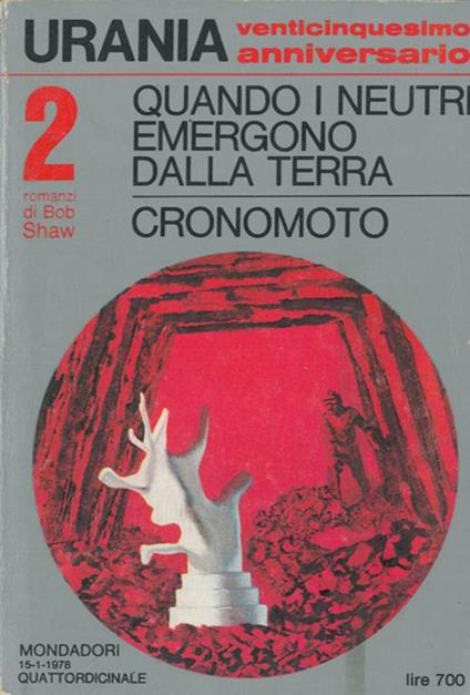 Quando i Neutri emergono dalla Terra. Cronomoto - Bob Shaw - copertina