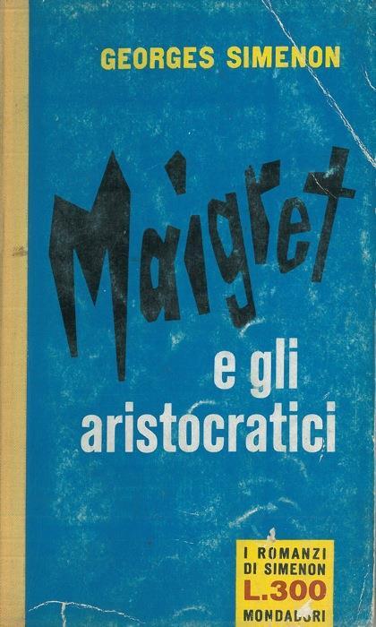 Maigret e gli aristocratici - Georges Simenon - copertina