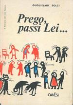 Prego, passi Lei.... (Il breviario del vero Signore). Disegni di Francesco Tullio-Altan