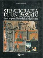 Stratigrafia di un passato. Storie parallele della medicina