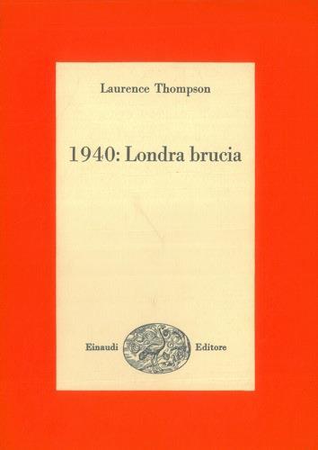 1940: Londra brucia - Laurence Thompson - copertina