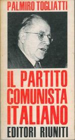 Il Partito Comunista Italiano. Prefazione di Giorgio Napolitano