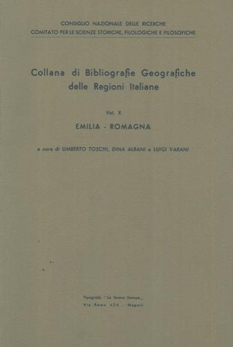 Emilia-Romagna. Collana di bibliografie geografiche delle Regioni Italiane - Umberto Toschi - copertina