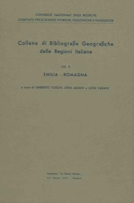 Emilia-Romagna. Collana di bibliografie geografiche delle Regioni Italiane - Umberto Toschi - copertina