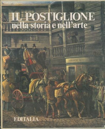 Il postiglione nella storia e nell'arte - Pasquale Vasio - copertina