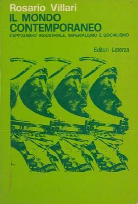 Il mondo contemporaneo. Capitalismo industriale, imperialismo e socialismo - Rosario Villari - copertina