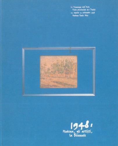 1948 : Modena, gli artisti, la Biennale - Claudia Zanfi - copertina