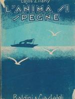 L' anima si spegne (a Lelek Kialszik). Romanzo tradotto dall'originale ungherese da Ilia Stux