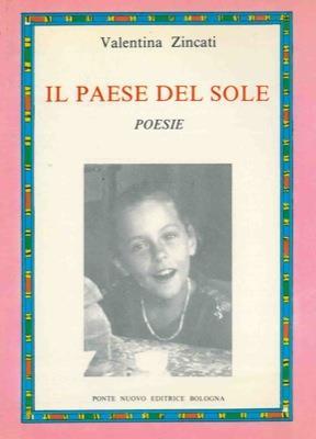 Il paese del sole. Poesie - Valentina Zincati - copertina