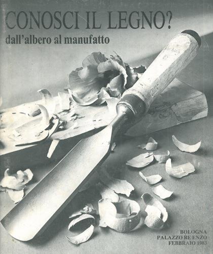 Conosci il legno? Dall' albero al manufatto - Stefano Zironi - copertina