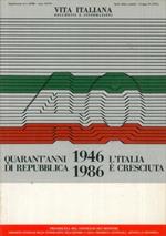 1946. 1986 : quarant'anni di repubblica, l'Italia é cresciuta