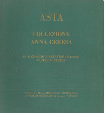 Asta. Collezione Anna Ceresa in S. Giorgio Piacentino. Castello Ceresa - copertina