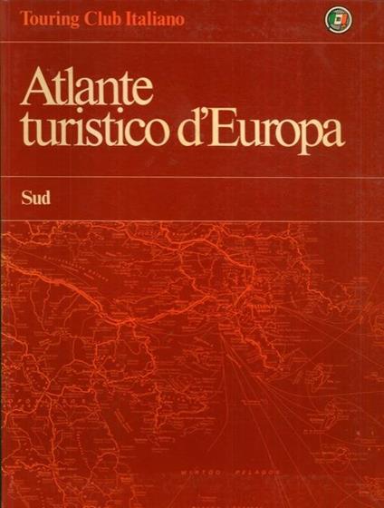 Atlante turistico d'Europa. Nord. Centro. Sud - copertina