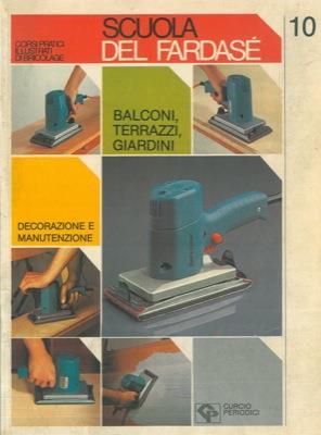 Balconi, terrazzi, giardini, Decorazione e manutenzione - copertina