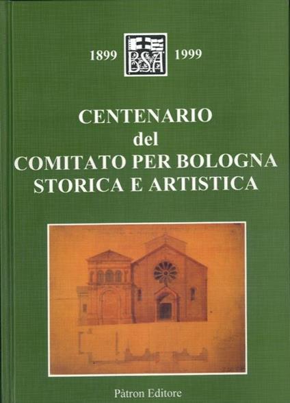 Centenario del Comitato per Bologna Storico e Artistic - copertina