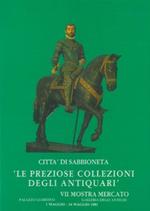 Città di Sabbioneta 'Le preziose collezioni degli antiquarì VII Mostra Mercato Palazzo Giardino Galleria degli Antichi 1 maggio - 24 maggio 1981