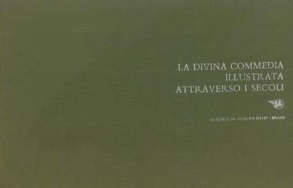 La Divina Commedia illustrata attraverso i secoli - Dante Alighieri - copertina