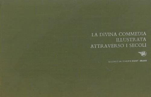 La Divina Commedia illustrata attraverso i secoli - Dante Alighieri - copertina