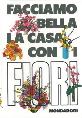 Facciamo bella la casa con i fior - copertina