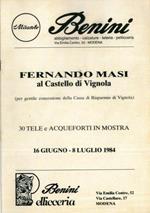 Fernando Masi al Castello di Vignola. 30 tele e acqueforti in mostra. 16 giugno. 8 luglio 1984