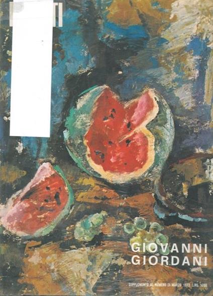 Giovanni Giordani. (Numero, monografico, di supplemento della rivista "Le Arti") - copertina