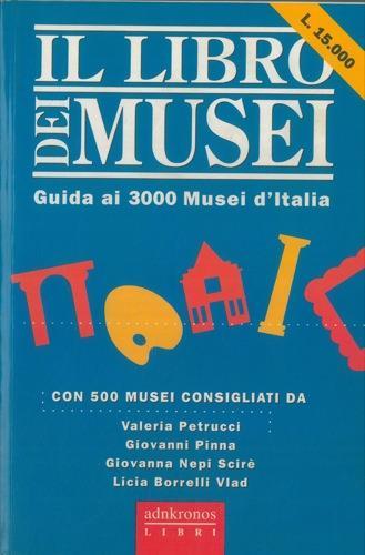 Il Libro dei Musei. Guida ai 3000 Musei d'Italia - copertina
