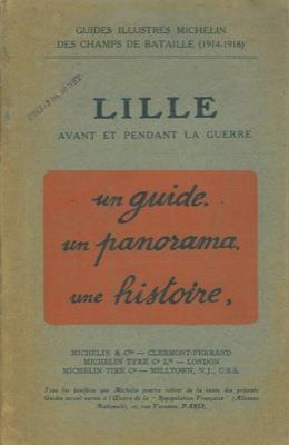 Lille avant et pendant la guerre. Une guide, un panorama, une histoire - copertina