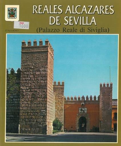 Reales alcazares de Sevilla (Palazzo Reale di Siviglia) - copertina