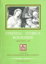 Strenna storica bolognese. Anno XXXVI. 1986