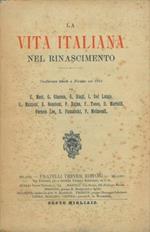 La vita italiana nel Rinascimento. Conferenze tenute a Firenze nel 1892 da E. Masi, G. Giacosa, G. Biagi, I. Del Lungo, G. Mazzoni, E. Nencioni, P. Rajna, F. Tocco, D. Martelli, Vernon Lee, E. Panzacchi, P. Molmenti