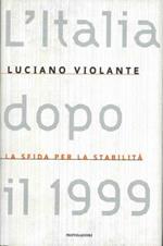 L' Italia dopo il 1999. La sfida per la stabilità