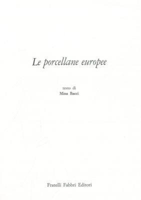Le porcellane europee - Mina Bacci - copertina