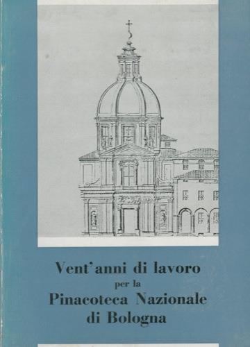 Vent'anni di lavoro per la Pinacoteca Nazionale di Bologna - Cesare Gnudi - copertina