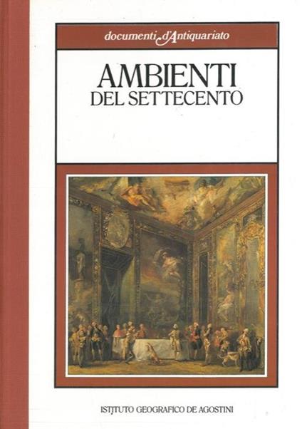 Ambienti del settecento - Andreina Griseri - copertina