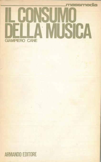 Il consumo della musica - Giampiero Cane - copertina