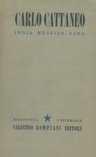 India. Messico. Cina. A cura di Giansiro Ferrata - Carlo Cattaneo - copertina