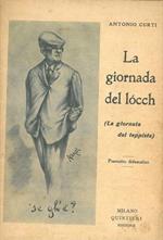 La giornada del lòcch. (La giornata del teppista). Poemetto didascalico