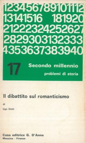 Il dibattito sul romanticismo - Ugo Dotti - copertina