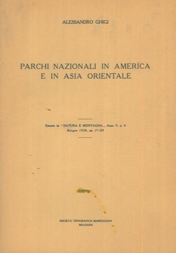 Parchi nazionali in America e in Asia Orientale - Alessandro Ghigi - copertina