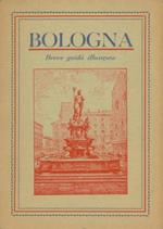 Bologna. Breve guida illustrata