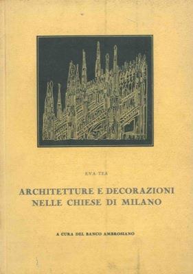 Architetture e decorazioni nelle chiese di Milano - Eva Tea - copertina